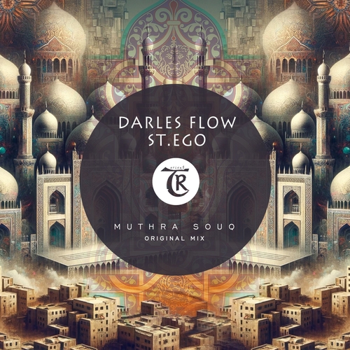 Darles Flow, St.Ego - Muthra Souq [TO047]